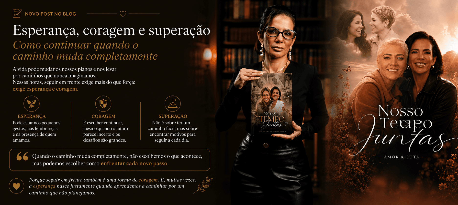 Esperança, coragem e superação Como continuar quando o caminho muda completamente